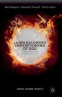 James Baldwin's Understanding of God: Overwhelming Desire and Joy