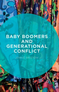 Title: Baby Boomers and Generational Conflict, Author: Jennie Bristow