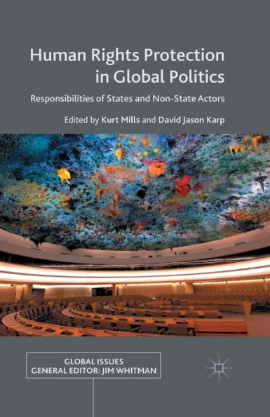 Human Rights Protection Global Politics: Responsibilities of States and Non-State Actors