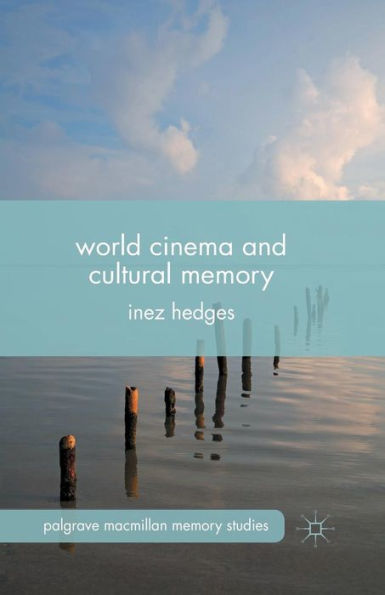 World Cinema and Cultural Memory