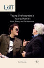 Young Shakespeare's Young Hamlet: Print, Piracy, and Performance