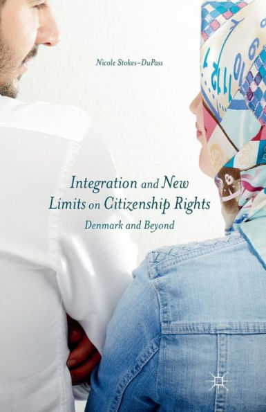 Integration and New Limits on Citizenship Rights: Denmark Beyond