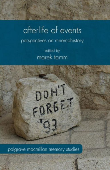 Afterlife of Events: Perspectives on Mnemohistory