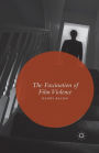 The Fascination of Film Violence