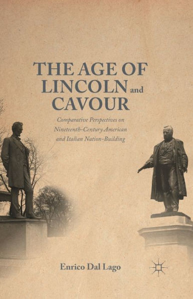 The Age of Lincoln and Cavour: Comparative Perspectives on 19th-Century American Italian Nation-Building