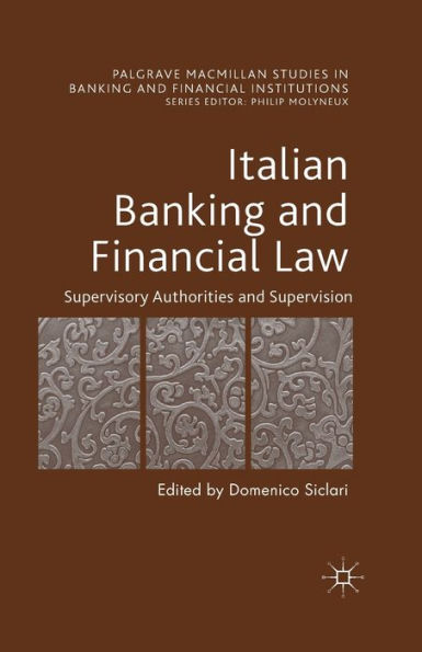 Italian Banking and Financial Law: Supervisory Authorities Supervision