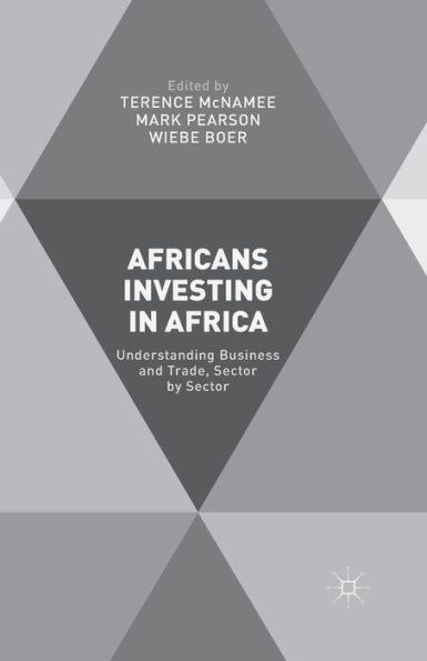 Africans Investing Africa: Understanding Business and Trade, Sector by