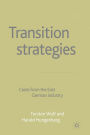 Transition Strategies: Cases from the East German Industry