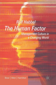 Title: The Human Factor: Management Culture in a Changing World, Author: R. Habbel