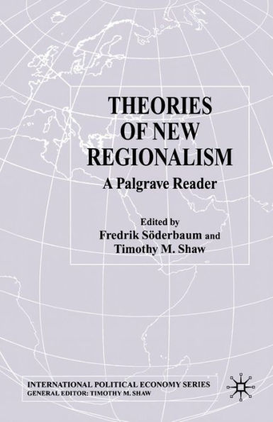 Theories of New Regionalism: A Palgrave Macmillan Reader