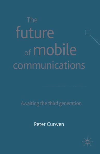 the Future of Mobile Communications: Awaiting Third Generation