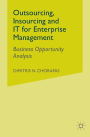 Outsourcing Insourcing and IT for Enterprise Management: Business Opportunity Analysis