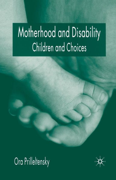 Motherhood and Disability: Children Choices