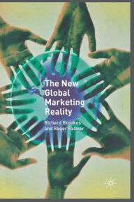Title: The New Global Marketing Reality, Author: R. Brookes