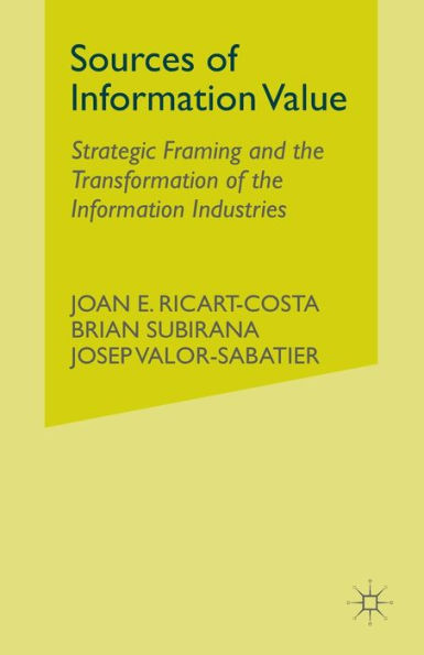 Sources of Information Value: Strategic Framing and the Transformation Industries