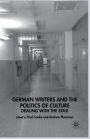 German Writers and the Politics of Culture: Dealing with the Stasi