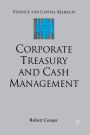 Corporate Treasury and Cash Management