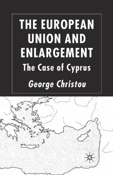 The European Union and Enlargement: The Case of Cyprus