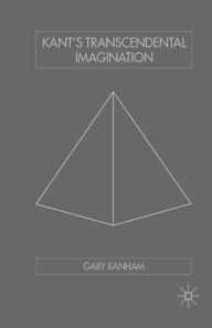 Title: Kant's Transcendental Imagination, Author: G. Banham