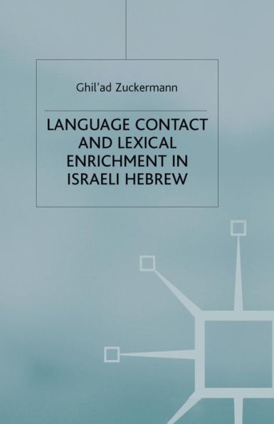 Language Contact and Lexical Enrichment Israeli Hebrew