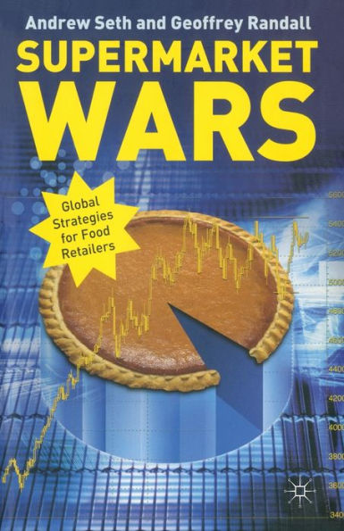 Supermarket Wars: Global Strategies for Food Retailers