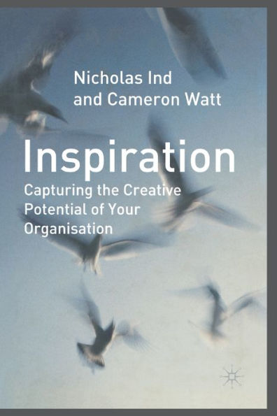 Inspiration: Capturing the Creative Potential of Your Organization