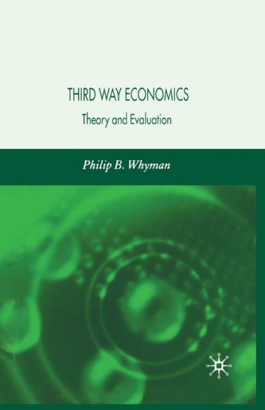 Third Way Economics: Theory and Evaluation