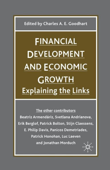 Financial Development and Economic Growth: Explaining the Links