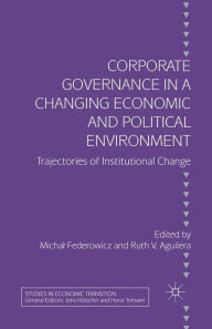 Title: Corporate Governance in a Changing Economic and Political Environment: Trajectories of Institutional Change, Author: D Tschope