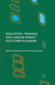 Title: Education, Training and Labour Market Outcomes in Europe, Author: D. Checchi