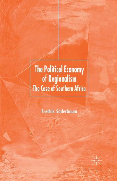 The Political Economy of Regionalism: The Case of Southern Africa