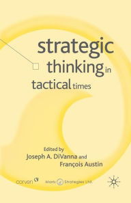 Title: Strategic Thinking in Tactical Times, Author: J. DiVanna