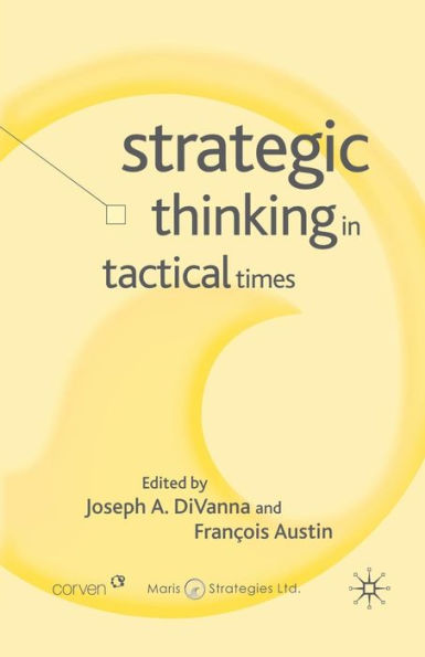 Strategic Thinking Tactical Times