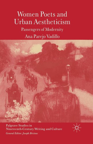 Women Poets and Urban Aestheticism: Passengers of Modernity