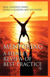 Title: Mentoring: A Henley Review of Best Practice, Author: J. Cranwell-Ward