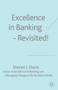 Title: Excellence in Banking Revisited!, Author: S. Davis