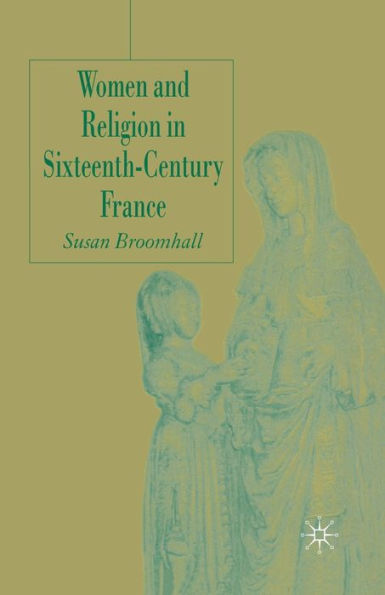 Women and Religion Sixteenth-Century France