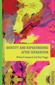 Title: Identity and Repartnering After Separation, Author: R. Lampard