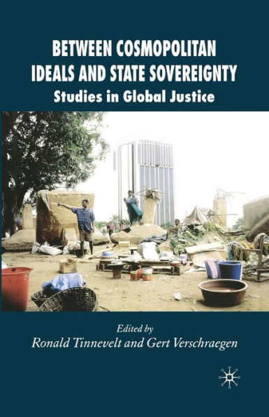 Between Cosmopolitan Ideals and State Sovereignty: Studies Global Justice