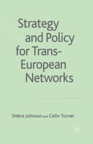 Title: Strategy and Policy for Trans-European Networks, Author: D. Johnson