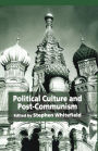 Political Culture and Post-Communism