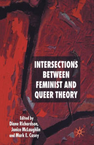 Title: Intersections between Feminist and Queer Theory, Author: D. Richardson