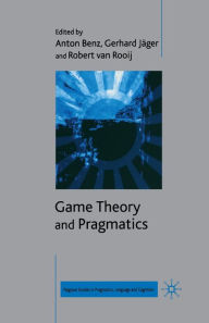 Title: Game Theory and Pragmatics, Author: A. Benz