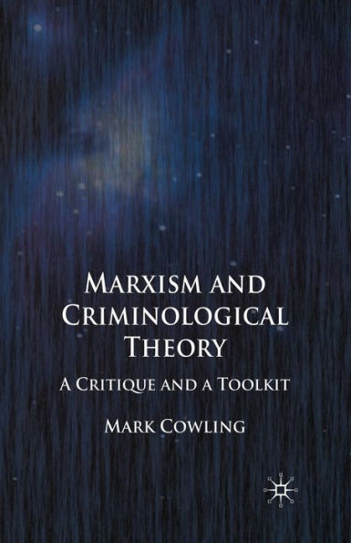 Marxism and Criminological Theory: a Critique Toolkit