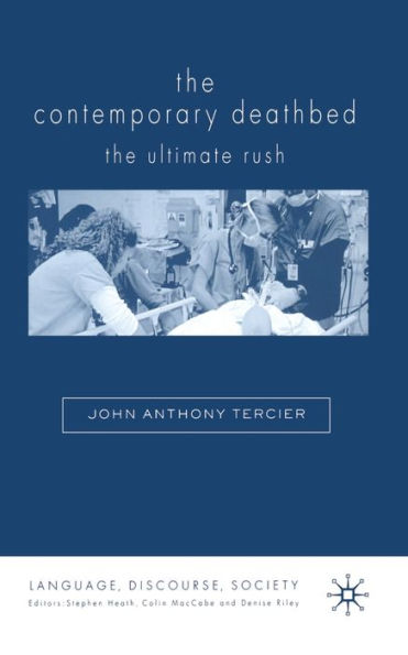The Contemporary Deathbed: The Ultimate Rush