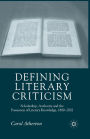 Defining Literary Criticism: Scholarship, Authority and the Possession of Literary Knowledge, 1880-2002