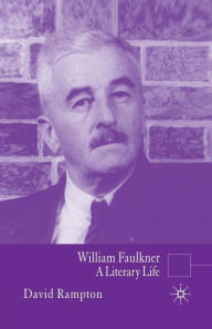 Title: William Faulkner: A Literary Life, Author: D. Rampton