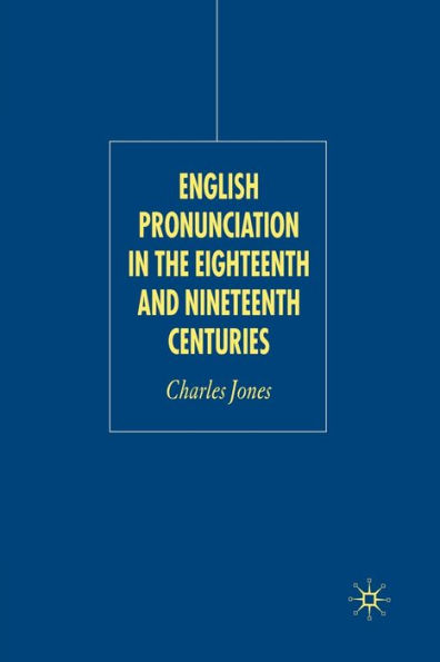 English Pronunciation the Eighteenth and Nineteenth Centuries