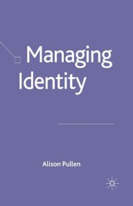 Title: Managing Identity, Author: Alison Pullen