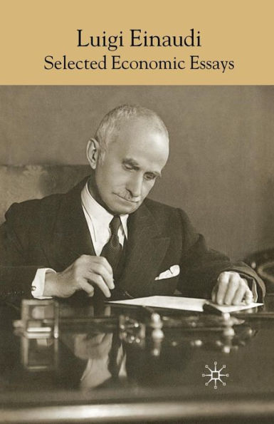 Luigi Einaudi: Selected Economic Essays